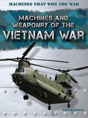 cover image of Machines and Weaponry of the Vietnam War